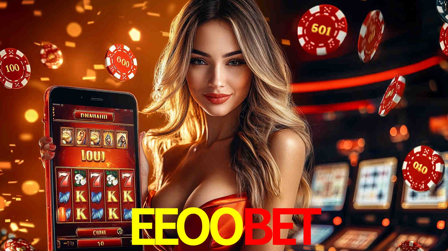 Grandes apostas na EEOOBET casino